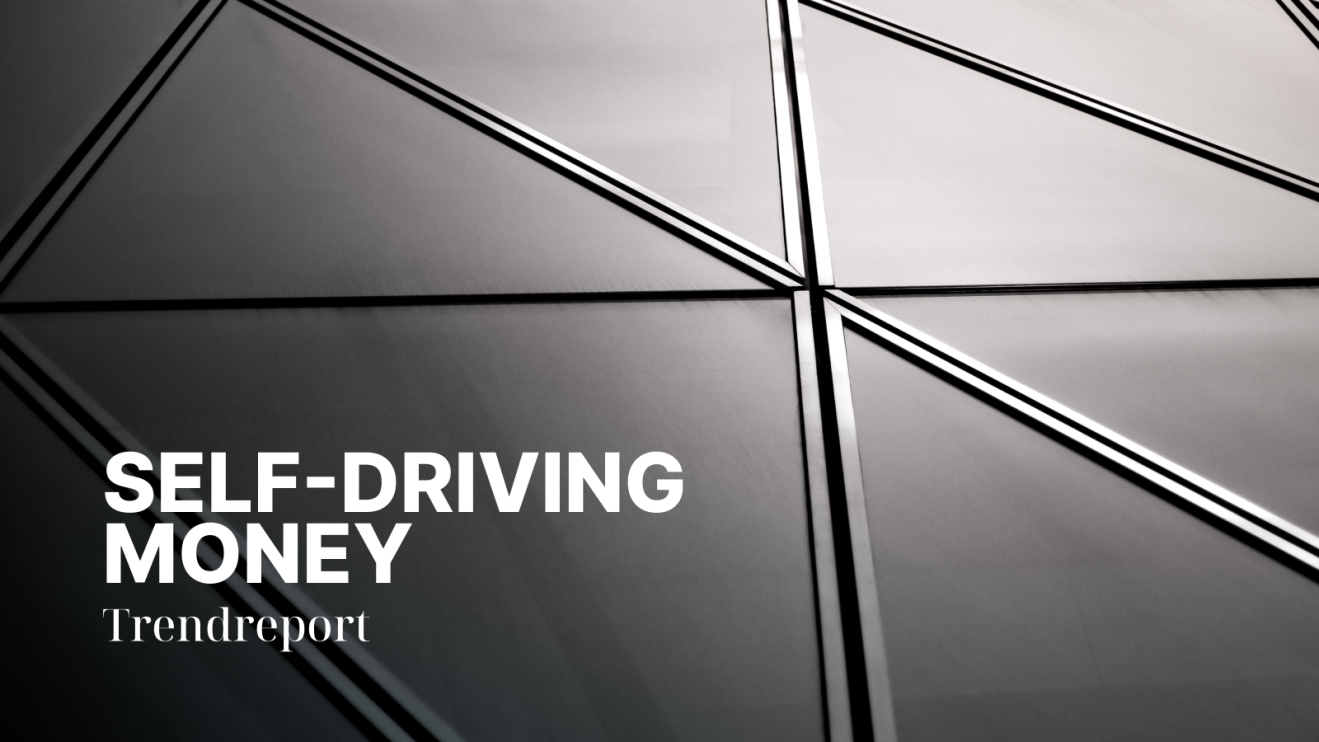 Trendreport Self-Driving Money