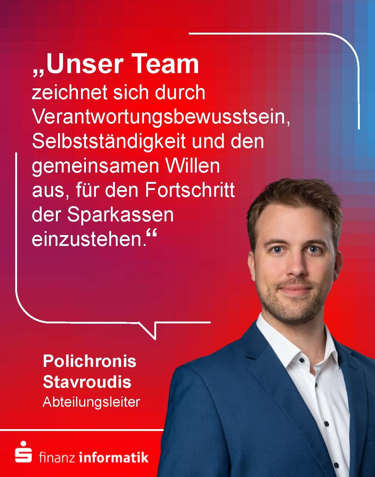 "Polichronis Stavroudis lacht: Unser Team zeichnet sich durch den gemeinsamen Willen aus, für den Fortschritt der Sparkassen einzustehen."
