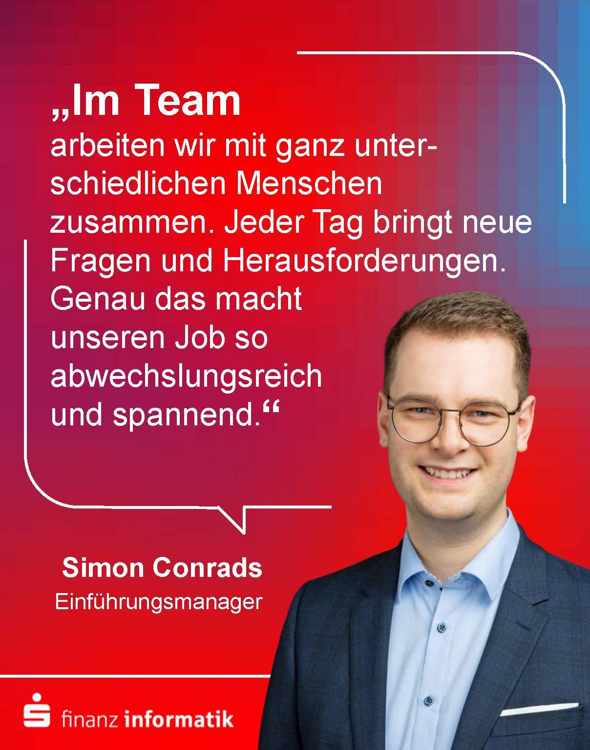 Sprechblase mit Text: "Unser Job ist abwechslungsreich und spannend." Simon Conrads lacht.