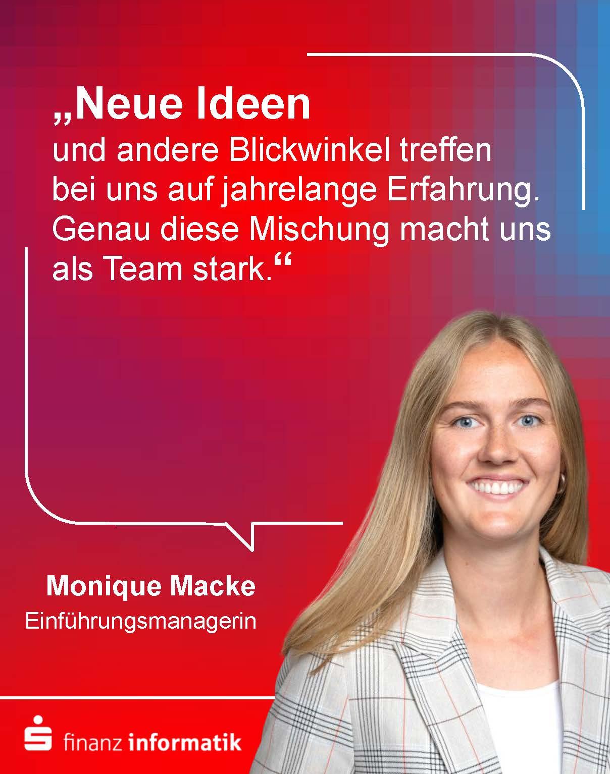 "Monique Macke lacht: Neu Ideen und andere Blickwinkel treffen bei uns auf jahrelange Erfahrung."