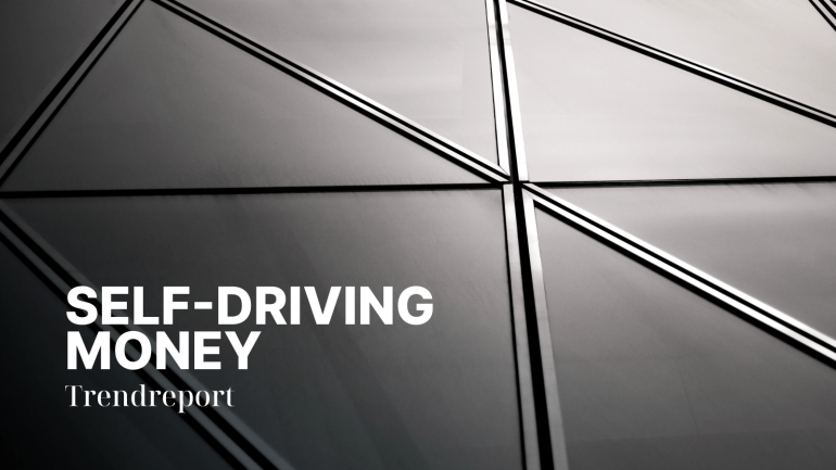 Trendreport Self-Driving Money