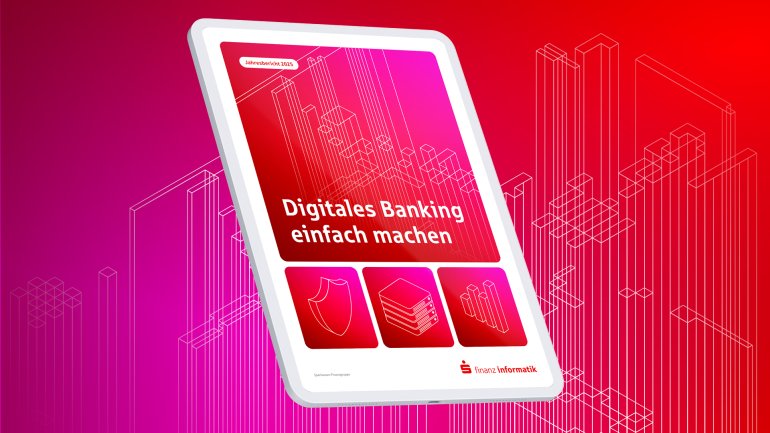 FI-Jahresbericht 2025: „Digitales Banking einfach machen“